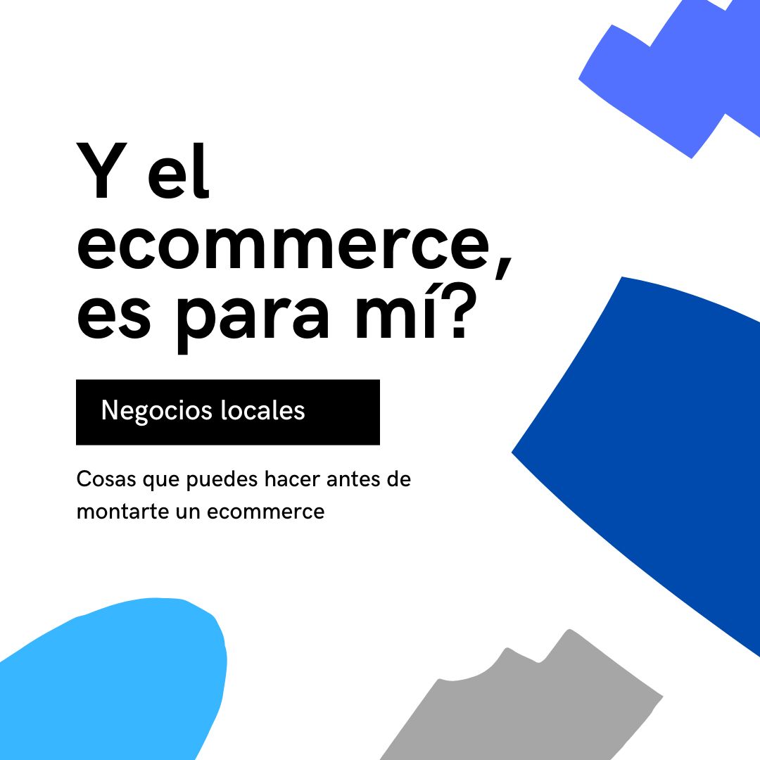 Análisis para saber si merece la pena que montes un ecommerce