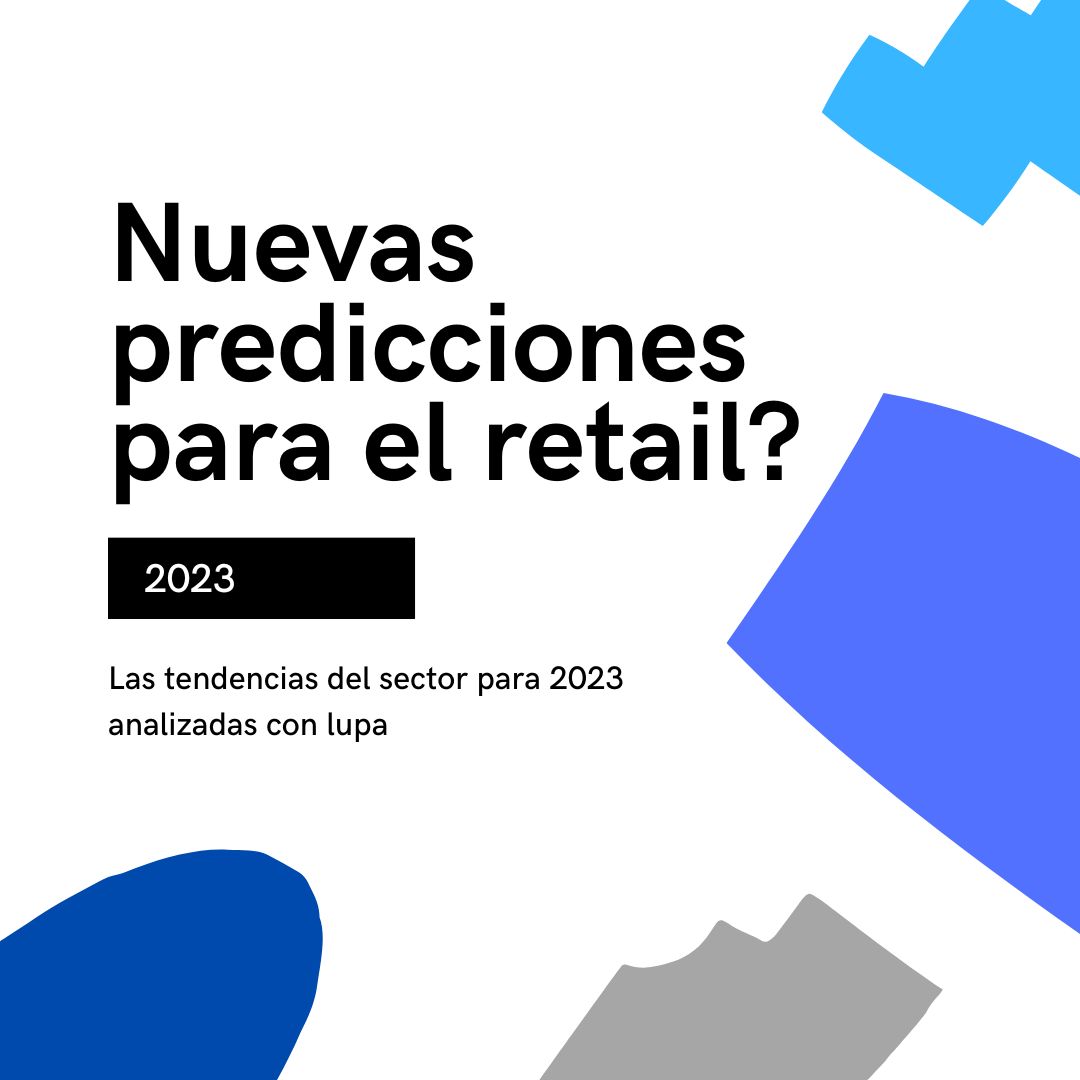 Análisis de las Tendencias para el Retail en 2023