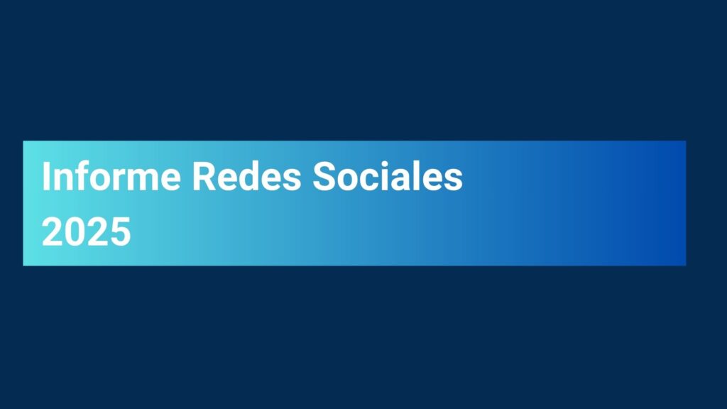 Informe de redes sociales 2025 realizado por IAB en colaboración con Elogia