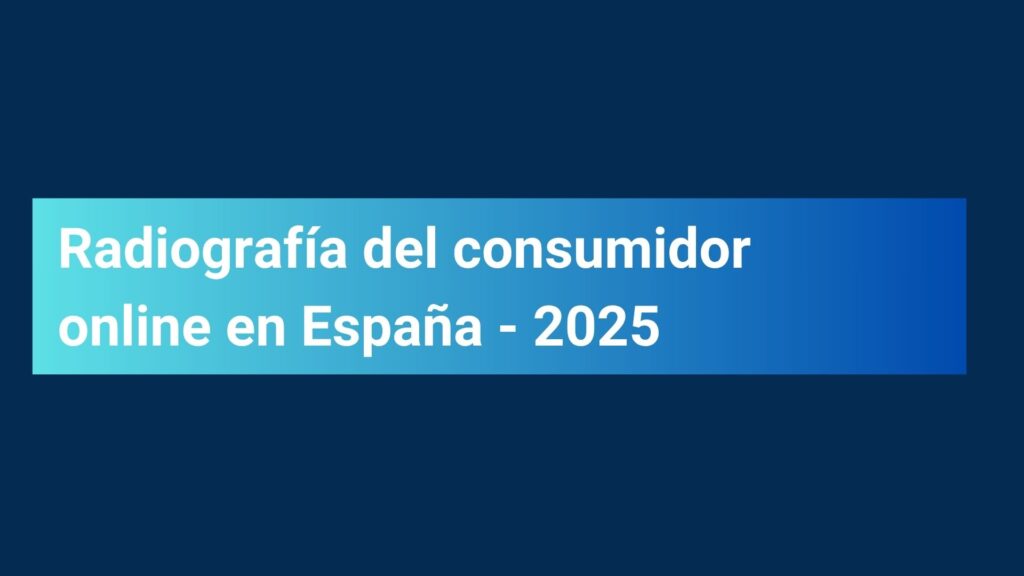 Estudio de la radiografía del consumidor online en España realizado por Doofinder